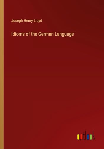 Idioms of the German Language