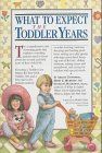 What to Expect, The Toddler Years