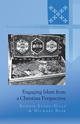 Engaging Islam from a Christian Perspective (Studies in Episcopal and Anglican Theology)