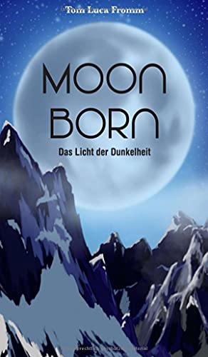 Moonborn - Das Licht der Dunkelheit (Moonborn - Tochter des Mondes)