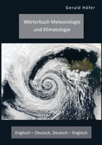Wörterbuch Meteorologie und Klimatologie. Englisch – Deutsch, Deutsch – Englisch