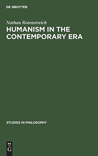Humanism in the contemporary era (Studies in Philosophy, 1, Band 1)