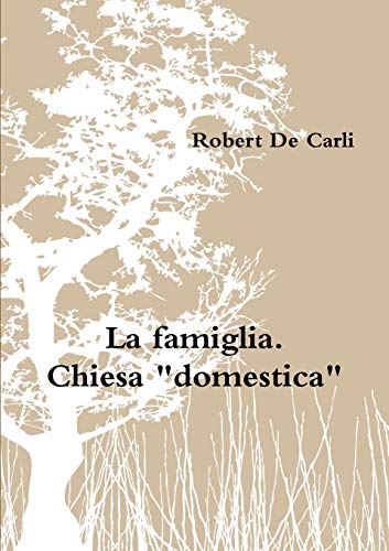 La famiglia. Chiesa domestica