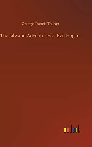 The Life and Adventures of Ben Hogan