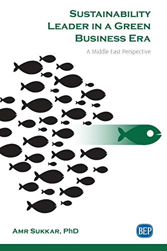 Sustainability Leader in a Green Business Era: A Middle East Perspective (Issn)