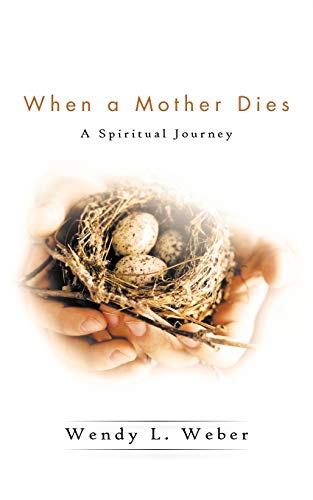 When a Mother Dies: A Spiritual Journey