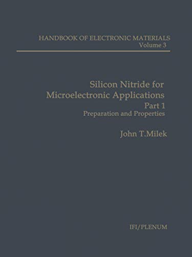 Silicon Nitride for Microelectronic Applications: Part 1 Preparation and Properties