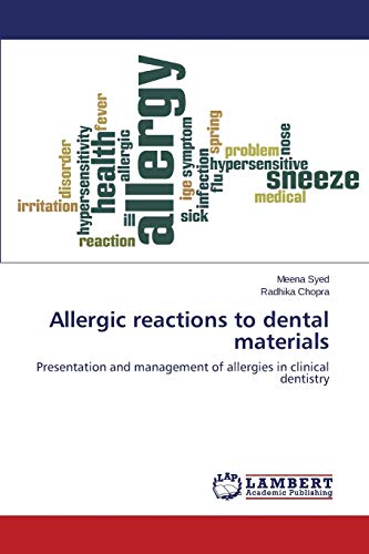 Allergic reactions to dental materials: Presentation and management of allergies in clinical dentistry