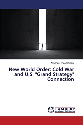 New World Order: Cold War and U.S. Grand Strategy Connection