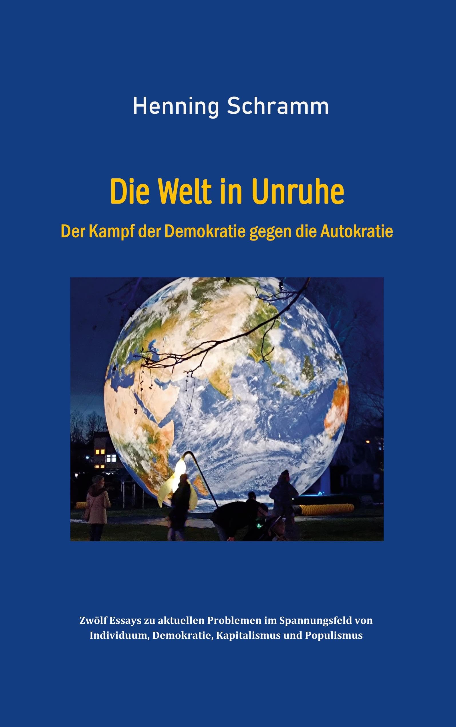 Die Welt in Unruhe: Der Kampf der Demokratie gegen die Autokratie