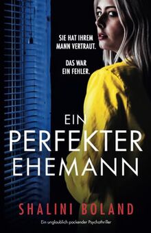 Ein perfekter Ehemann: Ein unglaublich packender Psychothriller