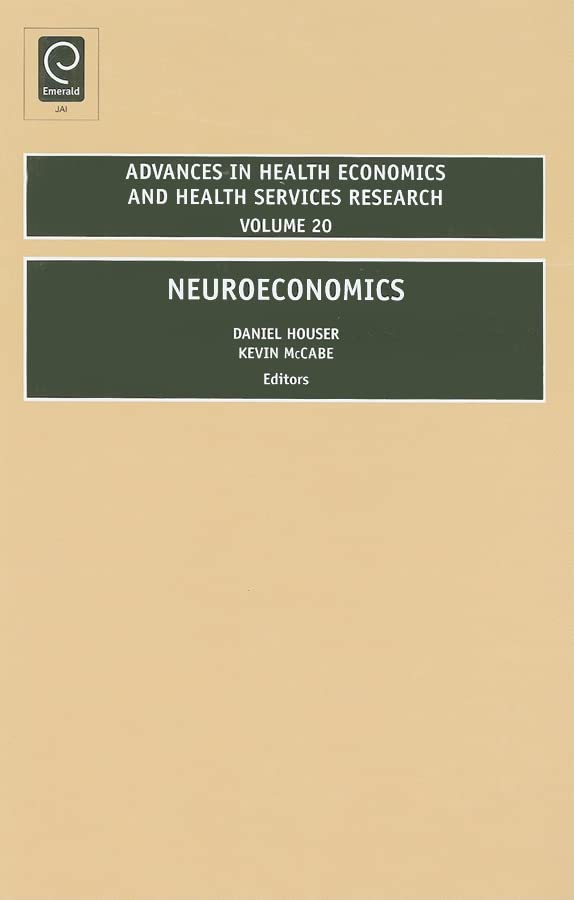 Neuroeconomics (Advances in Health Economics & Health Services Research, 20, Band 20)