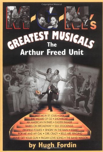M-G-M's Greatest Musicals: The Arthur Freed Unit
