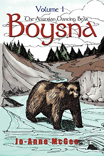 Boysna: The Austrian Dancing Bear Volume 1