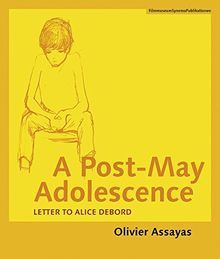 A Post-May Adolescence: Letter to Alice Debord (FilmmuseumSynemaPublikationen)