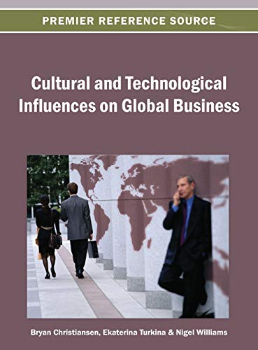 Cultural and Technological Influences on Global Business (Premier Reference Source)