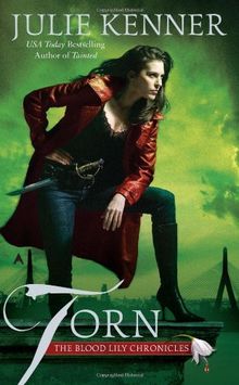 Torn (THE BLOOD LILY CHRONICLES, Band 2)
