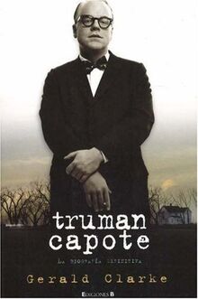 Truman Capote: La Biografia Definitiva (VARIOS)