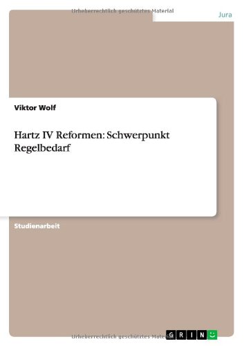 Hartz IV Reformen: Schwerpunkt Regelbedarf