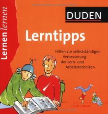 Duden Lerntipps. 5. bis 7. Klasse: Hilfen zur selbstständigen Verbesserung der Lern- und Arbeitstechniken