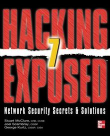 Hacking Exposed: Network Security Secrets & Solutions