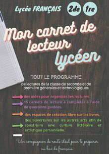 Mon carnet de lecteur lycéen: seconde et première générales et technologiques - Bac de français