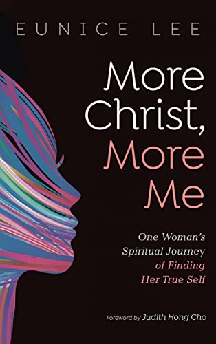 More Christ, More Me: One Woman's Spiritual Journey of Finding Her True Self