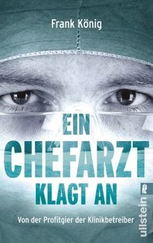 Ein Chefarzt klagt an: Von der Profitgier der Klinikbetreiber