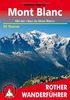 Mont Blanc. Mit der »Tour du Mont Blanc«. 50 Touren: mit der "Tour du Mont Blanc". 50 ausgewählte Wanderungen