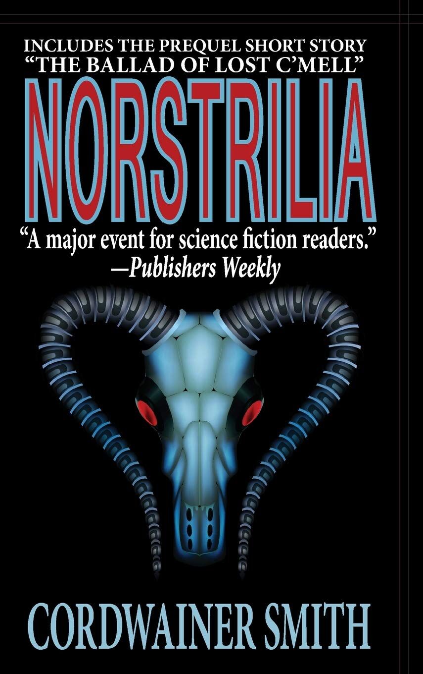 Cordwainer Smith Norstrilia