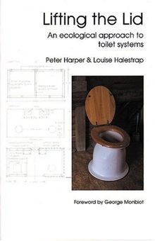 Lifting the Lid: An Ecological Approach to Toilet Systems (New Futures)