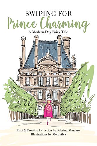Swiping for Prince Charming: A Modern-Day Fairy Tale