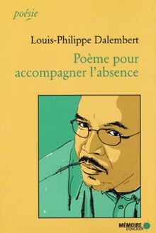 Poème pour accompagner l'absence