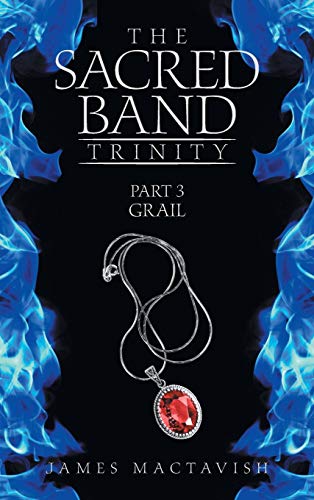 The Sacred Band Trinity: Part 3 Grail