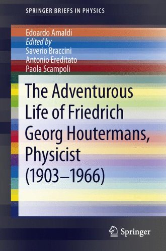 The Adventurous Life of Friedrich Georg Houtermans, Physicist (1903-1966) (SpringerBriefs in Physics)