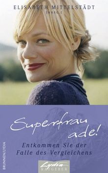 Superfrau ade! Entkommen Sie der Falle des Vergleichens