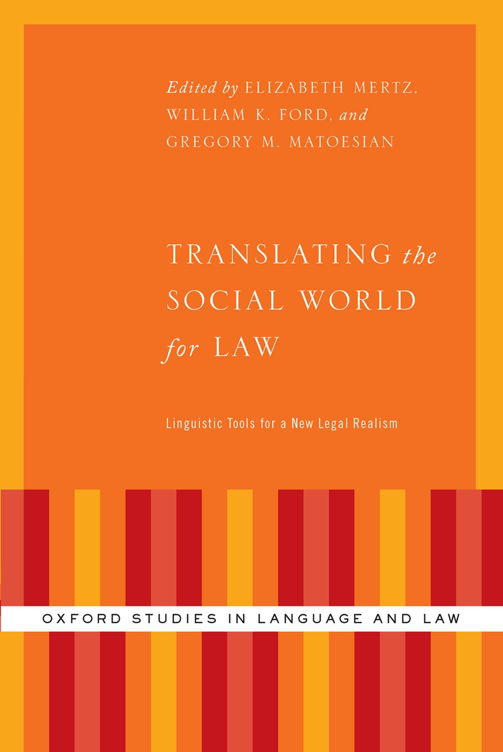 Translating the Social World for Law: Linguistic Tools for a New Legal Realism (Oxford Studies in Language and Law)