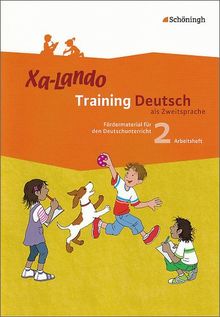 Xa-Lando - Training Deutsch als Zweitsprache: Arbeitsheft 2. Schuljahr