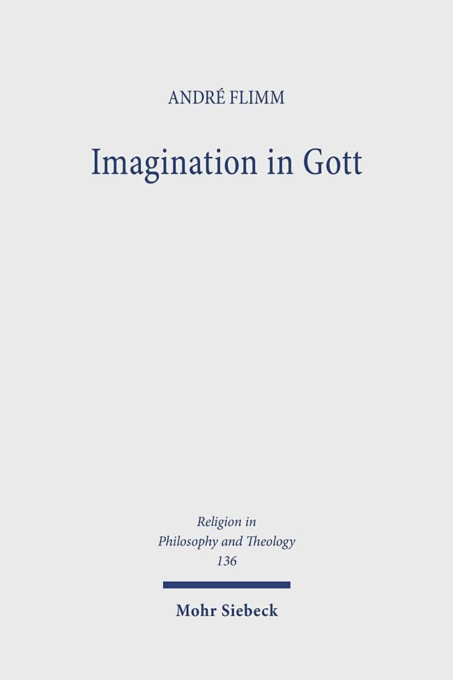 Imagination in Gott: Gottesbegriff und Bibelhermeneutik bei Spinoza (Religion in Philosophy and Theology)