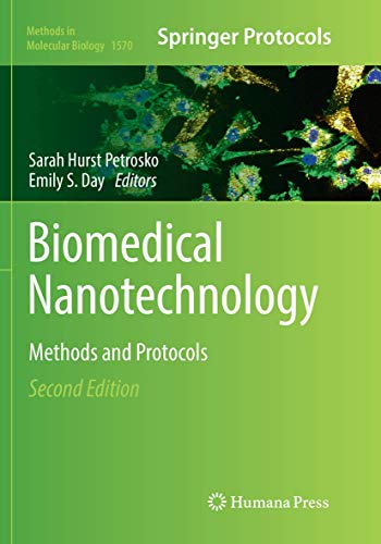 Biomedical Nanotechnology: Methods and Protocols (Methods in Molecular Biology, Band 1570)