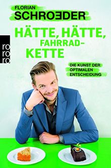 Hätte, hätte, Fahrradkette: Die Kunst der optimalen Entscheidung