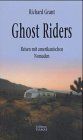 Ghost Riders - Reisen mit amerikanischen Nomaden