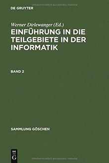Einführung in die Teilgebiete der Informatik. Band 2 (Sammlung Göschen, Band 8012)