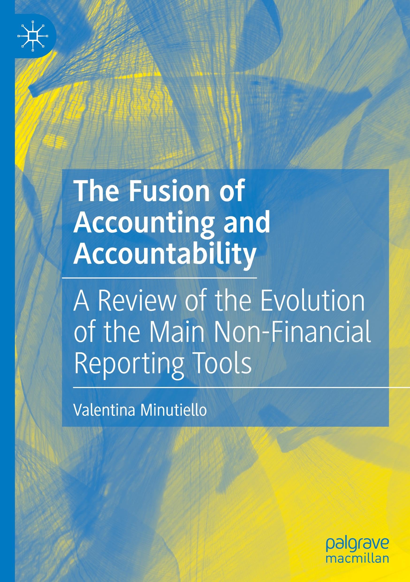 The Fusion of Accounting and Accountability: A Review of the Evolution of the Main Non-Financial Reporting Tools