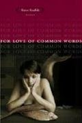 For Love of Common Words: Poems (Southern Messenger Poets)
