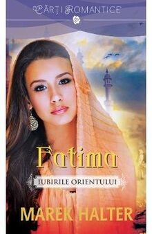 FATIMA - IUBIRILE ORIENTULUI