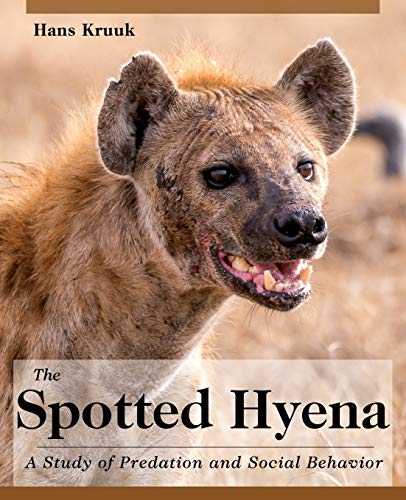 Hans Kruuk The Spotted Hyena, A Study Of Predation And Social Behavior