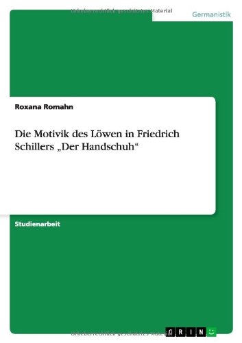 Die Motivik des Löwen in Friedrich Schillers Der Handschuh