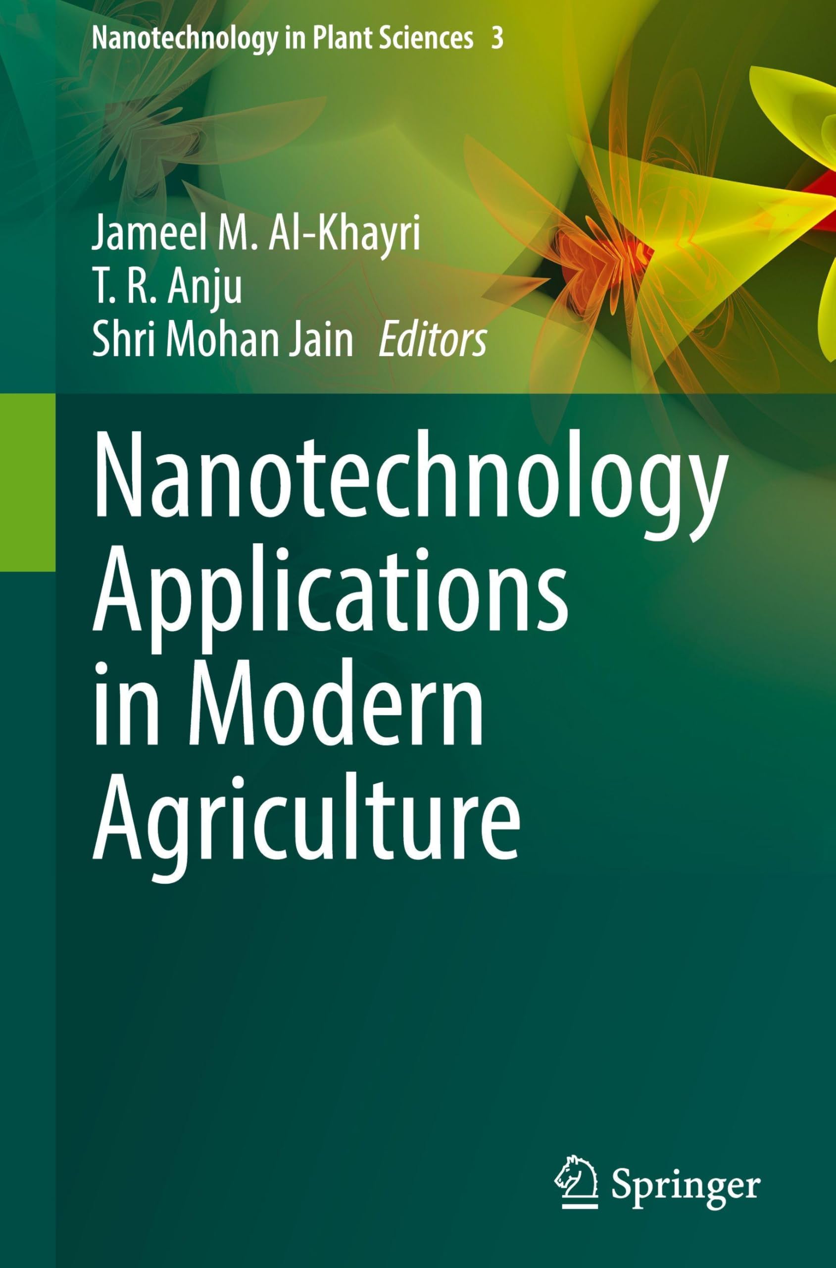Nanotechnology Applications in Modern Agriculture (Nanotechnology in Plant Sciences, 3, Band 3)
