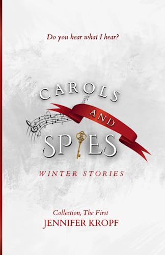 Jennifer Kropf Carols And Spies (The Winter Souls)